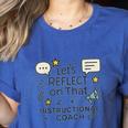 Instructional Coach Reflect Support Teachers Student Success Women's Heather T-Shirt Heather True Royal Instructional Coach Reflect Support Teachers Student Success Women's Heather T-Shirt Heather True Royal