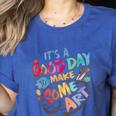 It's A Good Day To Make Some Art Artist Drawing Teacher Tees Women's Heather T-Shirt Heather True Royal It's A Good Day To Make Some Art Artist Drawing Teacher Tees Women's Heather T-Shirt Heather True Royal