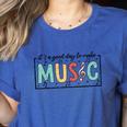 It's A Good Day To Make Music Musician Music Teacher Women's Heather T-Shirt Heather True Royal