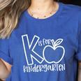 K Is For Kindergarten Kindergarten Teacher Men Women Girls Kids Women's Heather T-Shirt Heather True Royal