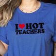 I Love Hot Teachers Men Women Women's Heather T-Shirt Heather True Royal