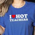 I Love Hot Teachers Women's Heather T-Shirt Heather True Royal I Love Hot Teachers Women's Heather T-Shirt Heather True Royal