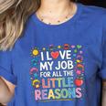 I Love My Job For All The Little Reasons Teacher Women's Heather T-Shirt Heather True Royal I Love My Job For All The Little Reasons Teacher Women's Heather T-Shirt Heather True Royal