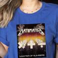 Matematica Master Of Numbers Math Teachers Puppets Parody Women's Heather T-Shirt Heather True Royal Matematica Master Of Numbers Math Teachers Puppets Parody Women's Heather T-Shirt Heather True Royal