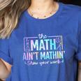 The Math Ain't Mathin Math Teacher Women's Heather T-Shirt Heather True Royal The Math Ain't Mathin Math Teacher Women's Heather T-Shirt Heather True Royal