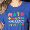 Math Gives Us Hope That Every Problem Has A Solution Teacher For Men Women Girls Kids Women's Heather T-Shirt Heather True Royal Math Gives Us Hope That Every Problem Has A Solution Teacher For Men Women Girls Kids Women's Heather T-Shirt Heather True Royal