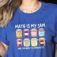 Math Is My Jam And I'm Here To Spread It Math Teacher Women's Heather T-Shirt Heather True Royal Math Is My Jam And I'm Here To Spread It Math Teacher Women's Heather T-Shirt Heather True Royal
