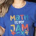 Math Is My Jam School Mathematics Women Men Math Teacher Women's Heather T-Shirt Heather True Royal Math Is My Jam School Mathematics Women Men Math Teacher Women's Heather T-Shirt Heather True Royal