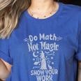 Do Math Not Magic Math Teacher Halloween Cat Witch Women's Heather T-Shirt Heather True Royal Do Math Not Magic Math Teacher Halloween Cat Witch Women's Heather T-Shirt Heather True Royal