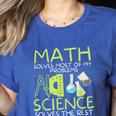 Math Solves Most Of My Problems Science Math Science Teacher Women's Heather T-Shirt Heather True Royal