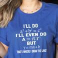 Math Teacher Joke Men Women Fun Best Math Quotes Math Women's Heather T-Shirt Heather True Royal