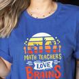 Math Teachers Love Brains Halloween Costume Zombie For Men Women Women's Heather T-Shirt Heather True Royal
