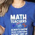 Mathematics Teachers Math Teacher For Men Women Women's Heather T-Shirt Heather True Royal Mathematics Teachers Math Teacher For Men Women Women's Heather T-Shirt Heather True Royal