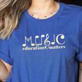 Music Teacher Life Musician Quote Music Education Matters Women's Heather T-Shirt Heather True Royal