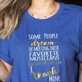 Music Teacher Some People Dream Musicians I Teach Mine Women's Heather T-Shirt Heather True Royal