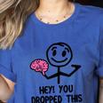 Nerdy Hey You Dropped This Brain Math Teacher Women's Heather T-Shirt Heather True Royal Nerdy Hey You Dropped This Brain Math Teacher Women's Heather T-Shirt Heather True Royal
