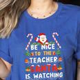 Be Nice To The Teacher Santa Is Watching Christmas Women's Heather T-Shirt Heather True Royal