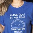 No More Tacos Punctuation Matters Taco English Teacher Women's Heather T-Shirt Heather True Royal