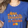 One Thankful PE Teacher Thanksgiving Fall Autumn Groovy Women's Heather T-Shirt Heather True Royal One Thankful PE Teacher Thanksgiving Fall Autumn Groovy Women's Heather T-Shirt Heather True Royal