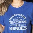 Paraprofessional Because Even Teachers Need Heroes Women's Heather T-Shirt Heather True Royal Paraprofessional Because Even Teachers Need Heroes Women's Heather T-Shirt Heather True Royal