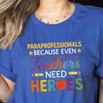 Paraprofessionals Because Even Teachers Need Heroes Women's Heather T-Shirt Heather True Royal