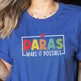 Paras Make It Possible Teacher Paraprofessional Paraeducator Women's Heather T-Shirt Heather True Royal Paras Make It Possible Teacher Paraprofessional Paraeducator Women's Heather T-Shirt Heather True Royal
