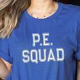 PE SQUAD Physical Education PE Teacher Team Kids Gym Crew Women's Heather T-Shirt Heather True Royal