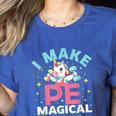 PE Teacher Unicorn I Make PE Magical Women's Heather T-Shirt Heather True Royal