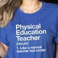 Physical Education Teacher Definition Sports PE School Women's Heather T-Shirt Heather True Royal Physical Education Teacher Definition Sports PE School Women's Heather T-Shirt Heather True Royal
