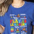 Play Is Learning Kindergarten Preschool Teacher Appreciation Women's Heather T-Shirt Heather True Royal