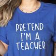 Pretend I'm A Teacher Costume Halloween Simple Adult Kid Women's Heather T-Shirt Heather True Royal