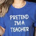 Pretend I'm a Teacher Lazy Last Minute Halloween Costume Women's Heather T-Shirt Heather True Royal Pretend I'm a Teacher Lazy Last Minute Halloween Costume Women's Heather T-Shirt Heather True Royal