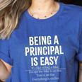 Being A Principal Is Easy School Principal Teacher Life Women's Heather T-Shirt Heather True Royal