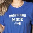 Professor Mode On Academic Educator Teacher Women's Heather T-Shirt Heather True Royal