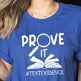 Prove It Text Evidences Reading Teacher First Day Of School Women's Heather T-Shirt Heather True Royal Prove It Text Evidences Reading Teacher First Day Of School Women's Heather T-Shirt Heather True Royal