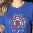 Rainbow I Believe In You Teacher Testing Day Women's Heather T-Shirt Heather True Royal Rainbow I Believe In You Teacher Testing Day Women's Heather T-Shirt Heather True Royal