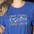 Read Books Stay Weird Sign Language ASL Teacher Book Lover Women's Heather T-Shirt Heather True Royal