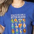 Reading Teacher How To Become a Better Reader Book Lover Fun Women's Heather T-Shirt Heather True Royal Reading Teacher How To Become a Better Reader Book Lover Fun Women's Heather T-Shirt Heather True Royal