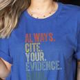 Retro ALways Cite Your Evidence Bruh ELA Teacher For Men Women Kids Women's Heather T-Shirt Heather True Royal
