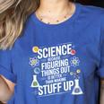 Science Because Figuring Things Out Teacher Pro Scientific Women's Heather T-Shirt Heather True Royal Science Because Figuring Things Out Teacher Pro Scientific Women's Heather T-Shirt Heather True Royal