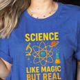 Science Like Magic But Real Nerdy Teacher Women's Heather T-Shirt Heather True Royal