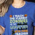 Social Studies Teacher Teach Scariest Zombies On Graveyard For Men Women Women's Heather T-Shirt Heather True Royal Social Studies Teacher Teach Scariest Zombies On Graveyard For Men Women Women's Heather T-Shirt Heather True Royal