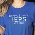 Sorry I Can't IEPS Are Due Special Education Teacher For Men Women Women's Heather T-Shirt Heather True Royal Sorry I Can't IEPS Are Due Special Education Teacher For Men Women Women's Heather T-Shirt Heather True Royal