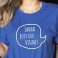 Special Education Teacher- SPED Shhh Just Use Visuals For Men Women Women's Heather T-Shirt Heather True Royal