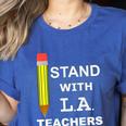 Stand With LA Teachers Tshirt United Los Angeles T Shirt Men Women Kids Women's Heather T-Shirt Heather True Royal Stand With LA Teachers Tshirt United Los Angeles T Shirt Men Women Kids Women's Heather T-Shirt Heather True Royal