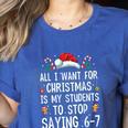 Stop Saying 6-7 Teacher 67 Christmas Meme Six Seven Women's Heather T-Shirt Heather True Royal