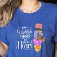 Being A Substitute Teacher Substitute Teaching Women's Heather T-Shirt Heather True Royal Being A Substitute Teacher Substitute Teaching Women's Heather T-Shirt Heather True Royal