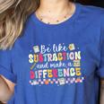Be Like Subtraction And Make A Difference Math Teacher Women's Heather T-Shirt Heather True Royal Be Like Subtraction And Make A Difference Math Teacher Women's Heather T-Shirt Heather True Royal