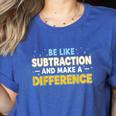 Be Like Subtraction And Make A Difference Teachers Women's Heather T-Shirt Heather True Royal