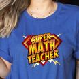 Super Math Teacher Educational Superhero Women's Heather T-Shirt Heather True Royal Super Math Teacher Educational Superhero Women's Heather T-Shirt Heather True Royal